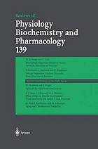 Reviews of physiology, biochemistry and pharmacology. 139