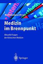 Medizin im Brennpunkt aktuelle Fragen der klinischen Medizin