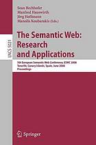 The semantic web : research and applications : 5th European Semantic Web Conference, ESWC 2008, Tenerife, Canary Islands, Spain, June 1-5, 2008 : proceedings