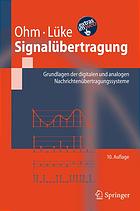 Signalübertragung : Grundlagen der digitalen und analogen Nachrichtenübertragungssysteme