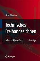 Technisches Freihandzeichnen : Lehr- und Übungsbuch