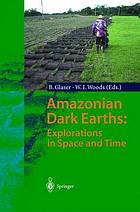 Amazonian dark earths : explorations in space and time