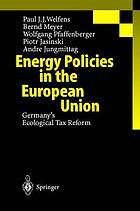 Energy policies in the European Union : Germany's ecological tax reform