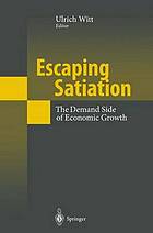 Escaping satiation : the demand side of economic growth