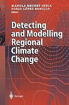 Detecting and modelling regional climate change