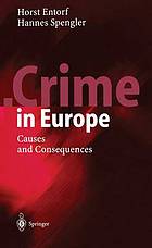 Crime in Europe : causes and consequences