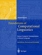 Foundations of Computational Linguistics : Human-Computer Communication in Natural Language