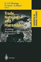 Trade, networks and hierarchies : modeling regional and interregional economies