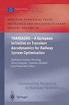 TRANSAERO : a European initiative on transient aerodynamics for railway system optimization