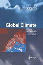 Global climate : current research and uncertainties in the climate system