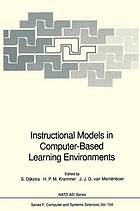 Instructional models in computer-based learning environments