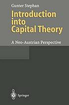 Introduction into capital theory : a neo-Austrian perspective