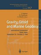 Gravity, geoid, and marine geodesy : international symposium, Tokyo, Japan, September 30-October 5, 1996