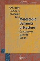 Mesoscopic dynamics of fracture : computational materials design