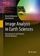 Image analysis in earth sciences : microstructures and textures of earth materials