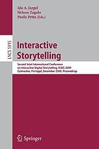 Interactive Storytelling : Second Joint International Conference on Interactive Digital Storytelling, ICIDS 2009, Guimaraes, Portugal, December 9-11, 2009 : proceedings