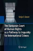 The European Court of Human Rights as a pathway to impunity for international crimes