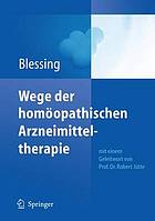 Wege der homöopathischen Arzneimitteltherapie