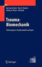 Trauma-Biomechanik Verletzungen in Straßenverkehr und Sport