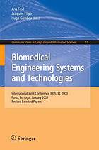 Biomedical Engineering Systems and Technologies International Joint Conference, BIOSTEC 2009, Porto, Portugal, January 14-17, 2009, Revised Selected Papers