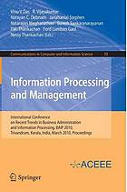 Information processing and management : international conference on recent trends in business administration and information processing, BAIP 2010, Trivandrum, Kerala, India, March 26-27, 2010 : proceedings