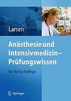 Anästhesie und Intensivmedizin für die Fachpflege : Arbeitsbuch