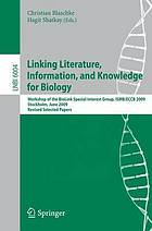 Linking literature, information, and knowledge for biology : Workshop of the BioLink Special Interest Group, ISMB/ECCB 2009, Stockholm, June 28-29, 2009, revised selected papers