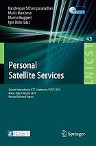 Personal Satellite Services: Second International ICST Conference, PSATS 2010, Rome, Italy, February 4-5, 2010. Revised Selected Papers.