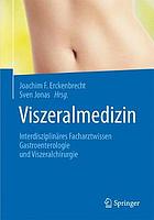 Viszeralmedizin Interdisziplinäres Facharztwissen Gastroenterologie und Viszeralchirurgie