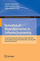 Evaluation of Novel Approaches to Software Engineering 3rd and 4th International Conference, ENASE 2008 / 2009, Funchal, Madeira, Portugal, May 4-7, 2008 / Milan, Italy, May 9-10, 2009, Revised Selected Papers