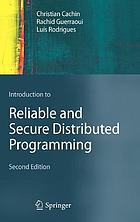 Introduction to reliable and secure distributed programming