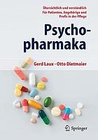 Psychopharmaka übersichtlich und verständlich für Patienten, Angehörige und Profis in der Pflege ; mit 44 Tabellen