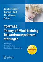 Theory of Mind Training Bei Autismus Spektrum Storungen Freiburger Therapiemanual Fur Kinder Und Jugendliche.