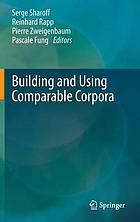 Building and using comparable corpora