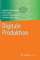 Digitale Produktion : Ergebnisse aus dem Innovationscluster Digitale Produktion