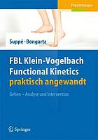 FBL Klein-Vogelbach Functional Kinetics praktisch angewandt Gehen − Analyse und Intervention