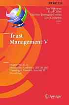 Trust management V : 5th IFIP WG 11.11 international conference, IFIPTM 2011, Copenhagen, Denmark, June 29 - July 1, 2011 ; proceedings
