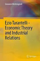 Ezio Tarantelli - Economic Theory and Industrial Relations