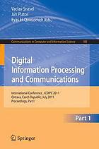 Digital information processing and communications : International Conference , ICDIPC 2011, Ostrava, Czech Republic, July 7-9, 2011; proceedings, part I