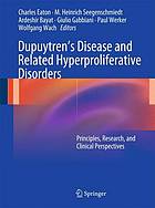 Dupuytren's disease and related hyperproliferative disorders : principles, research, and clinical perspectives