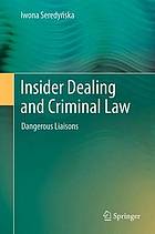 Insider dealing and criminal law dangerous liaisons