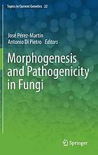 Morphogenesis and pathogenicity in fungi