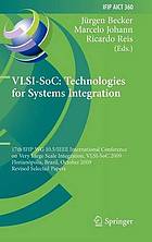 VLSI-SoC : technologies for systems integration : 17th IFIP WG 10.5/IEEE International Conference on Very Large Scale Integration, VLSI-SoC 2009, Florianópolis, Brazil