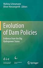 Evolution of dam policies : evidence from the big hydropower states