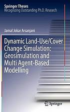 Dynamic land use/cover change simulation : geosimulation and multiagent-based modelling