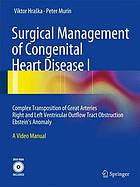 Surgical management of congenital heart disease : a video manual