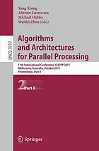 Algorithms and architectures for parallel processing : 11th International Conference, ICA300 2011, Melbourne, Australia, October 24-26, 2011 : proceedings. Part II