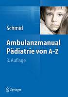 Ambulanzmanual Pädiatrie von A-Z