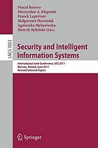 Security and intelligent information systems : ... International Joint Conferences, SIIS ..., revised selected papers.