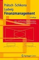 Finanzmanagement Lehr- und Praxisbuch für Investition, Finanzierung und Finanzcontrolling